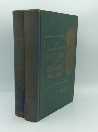 Item #191158 A POLITICAL AND CULTURAL HISTORY OF THE ANCIENT WORLD: From Prehistoric Times to the...