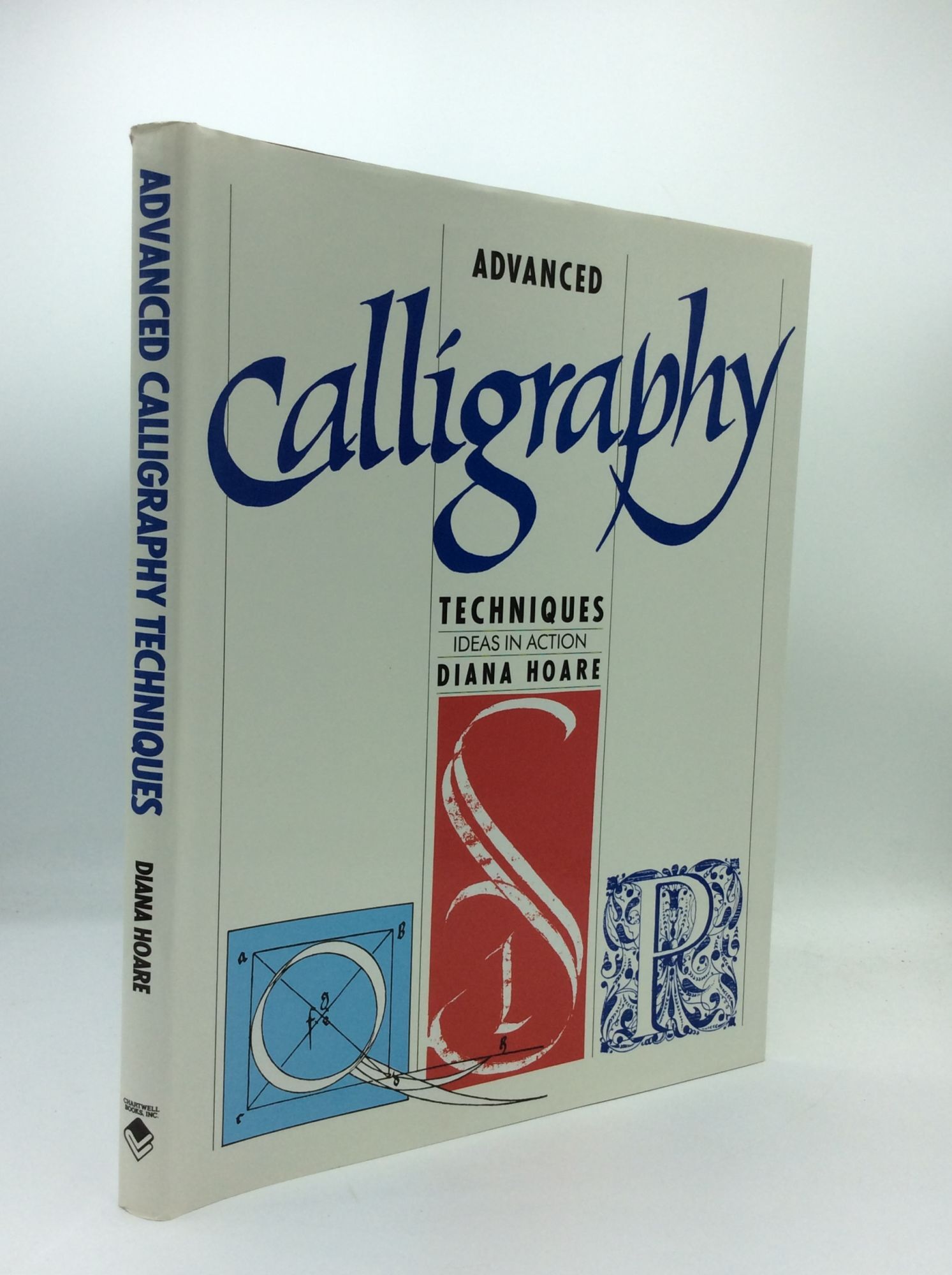Advanced Technology Calligraphy ADVANCED CALLIGRAPHY TECHNIQUES: Ideas in Action | Diana Hoare