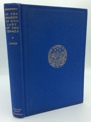Item #191210 IN THE SHADOW OF OUR LADY OF THE CENACLE: Word Pictures of the Cenacle in the United...