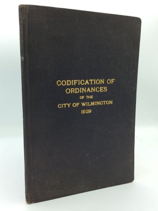 Item #191219 CODIFICATION OF ORDINANCES OF THE CITY OF WILMINGTON 1929: Revision, Codification,...