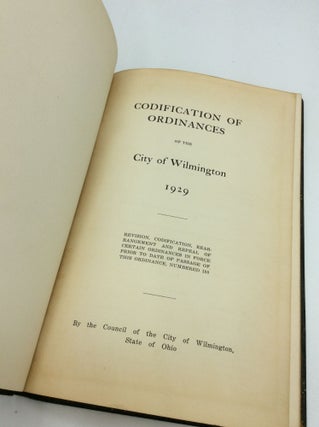 CODIFICATION OF ORDINANCES OF THE CITY OF WILMINGTON 1929: Revision, Codification, Rearrangement and Repeal of Certain Ordinances in Force Prior to Date of Passage of This Ordinance, Numbered 180