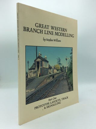 Item #191229 GREAT WESTERN BRANCH LINE MODELLING, Part One: Prototype Layouts, Track &...