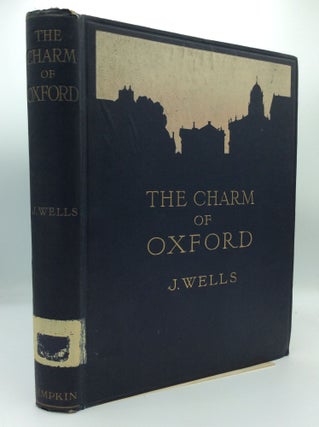 Item #191231 THE CHARM OF OXFORD. J. Wells