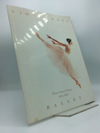 Item #191233 CINCINNATI BALLET: THIRTY YEARS OF DANCE 1963-1993