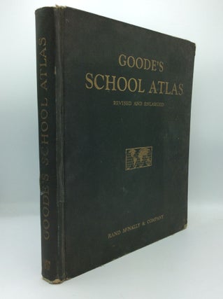 Item #191250 GOODE'S SCHOOL ATLAS: Physical, Political, and Economic, for American Schools and...