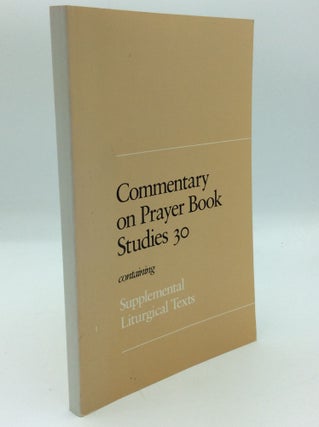 Item #191297 COMMENTARY ON PRAYER BOOK STUDIES 30 Containing Supplemental Liturgical Texts....