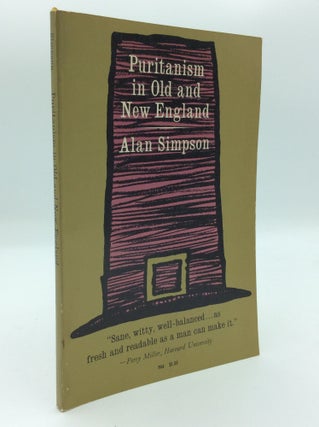 Item #191337 PURITANISM IN OLD AND NEW ENGLAND. Alan Simpson