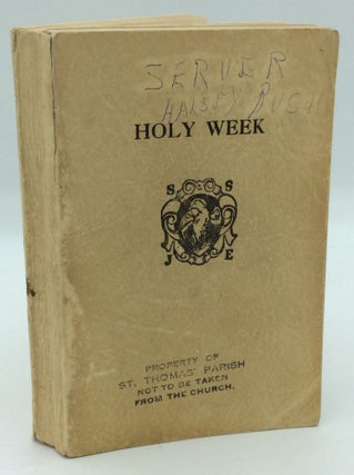 Item #191341 AN AMERICAN HOLY WEEK MANUAL: The Liturgy from Palm Sunday through Easter Day...