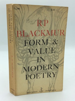Item #191377 FORM AND VALUE IN MODERN POETRY. R P. Blackmur