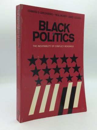 Item #191441 BLACK POLITICS: The Inevitability of Conflict / Readings. Neal Milner Edward S....