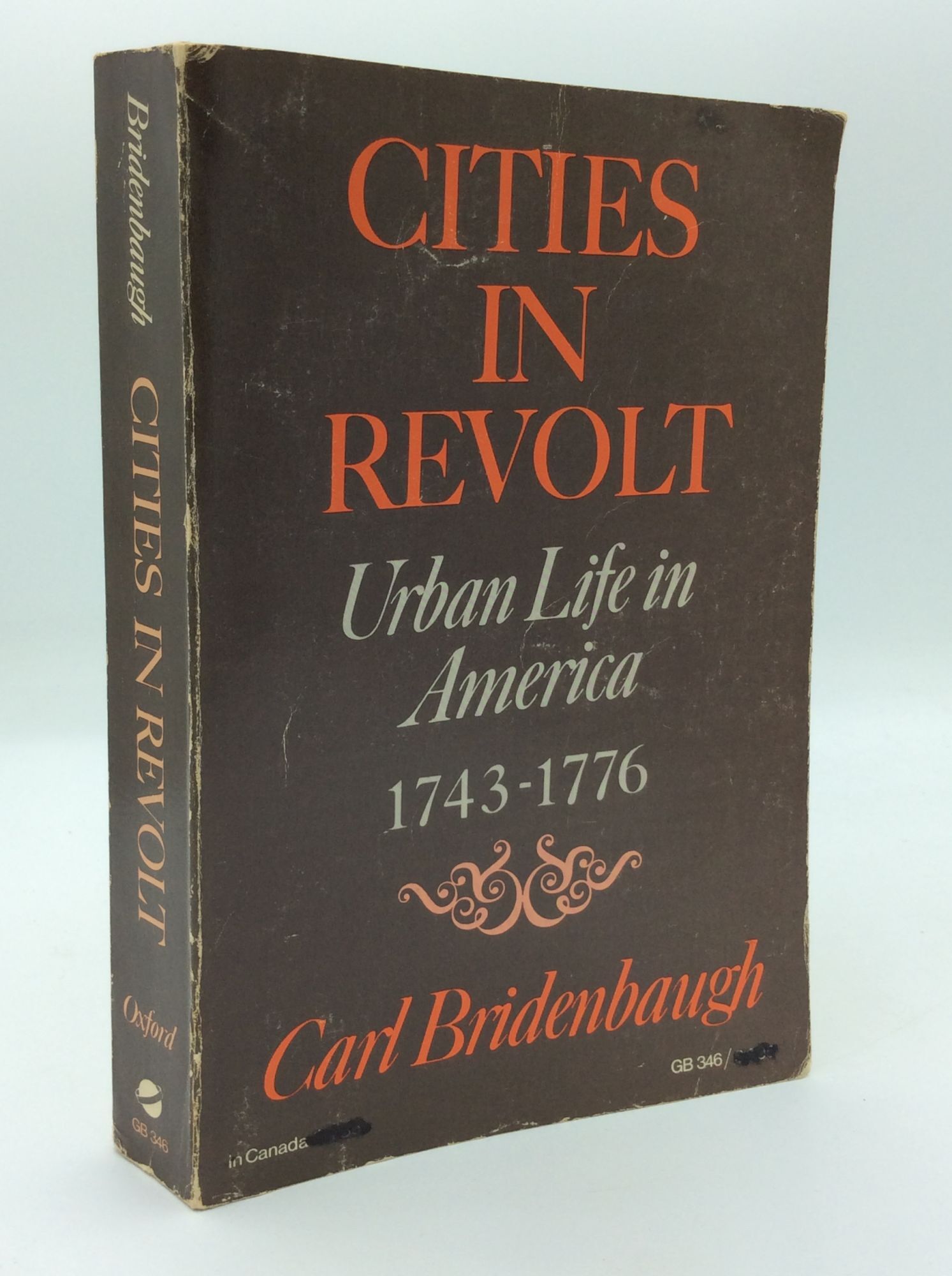CITIES IN REVOLT: Urban Life in America, 1743-1776 | Carl