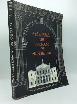 Item #191479 THE FOUR BOOKS OF ARCHITECTURE. Andrea Palladio