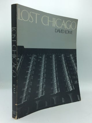 Item #191480 LOST CHICAGO. David Lowe