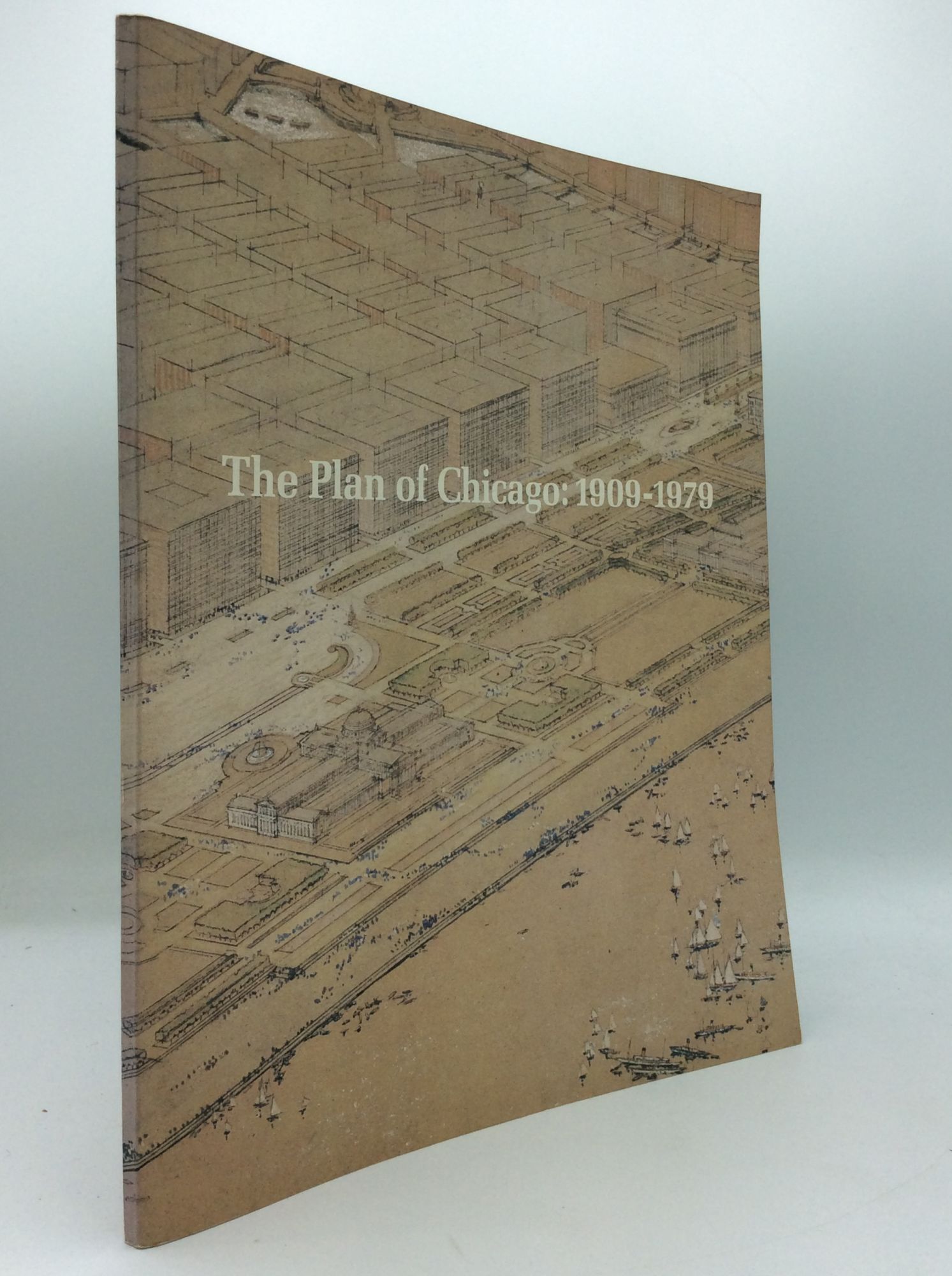 Chicago Plan THE PLAN OF CHICAGO: 1909-1979 | Burnham Library of Architecture