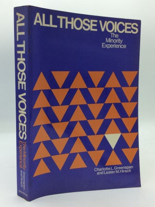 Item #191493 ALL THOSE VOICES: The Minority Experience. Charlotte L. Greenspan, Lester M. Hirsch