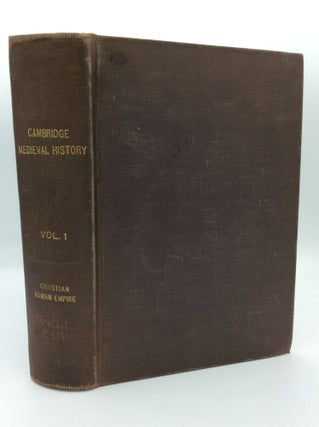 Item #191498 THE CAMBRIDGE MEDIEVAL HISTORY, Volume I: The Christian Roman Empire and the...