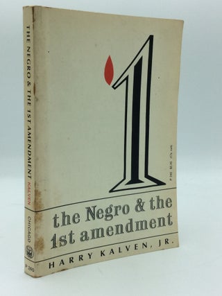 Item #191502 THE NEGRO AND THE FIRST AMENDMENT. Hary Kalven Jr
