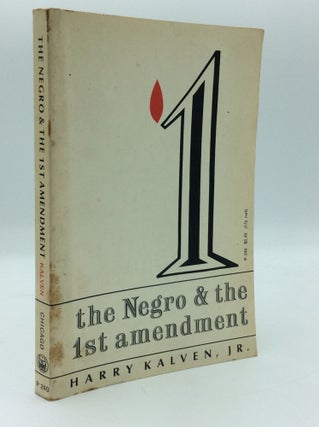 Item #191502 THE NEGRO AND THE FIRST AMENDMENT. Hary Kalven Jr