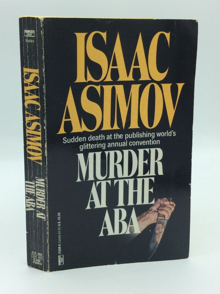 Item #191519 MURDER AT THE ABA. Isaac Asimov.