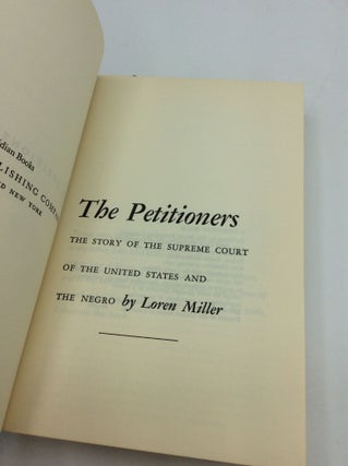 THE PETITIONERS: The Story of the Supreme Court of the United States and the Negro