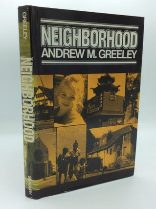 Item #191554 NEIGHBORHOOD. Andrew M. Greeley