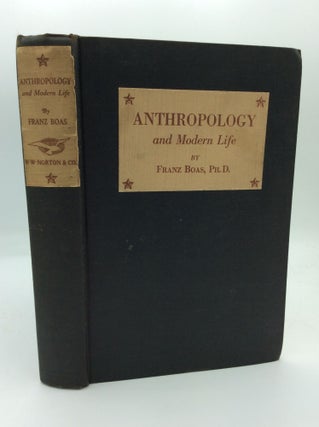 Item #191633 ANTHROPOLOGY AND MODERN LIFE. Franz Boas