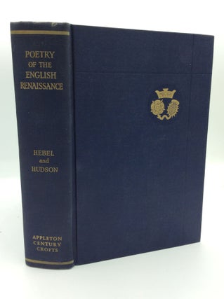 Item #191637 POETRY OF THE ENGLISH RENAISSANCE 1509-1660. J. William Hebel, Hoyt H. Hudson