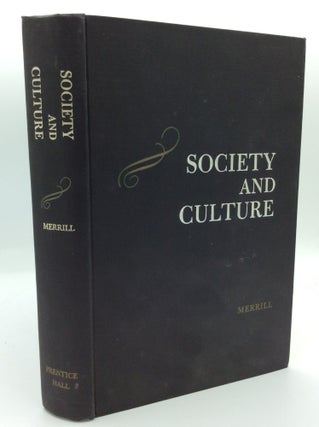 Item #191662 SOCIETY AND CULTURE: An Introduction to Sociology. Francis E. Merrill