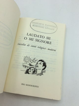 LAUDATO SII O MI SIGNORE: Raccolta di Canti Religiosi-Moderni