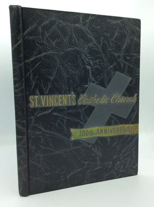 Item #191700 ST. VINCENT'S CATHOLIC CHURCH: 100th Anniversary. St. Vincent de Paul Catholic Church