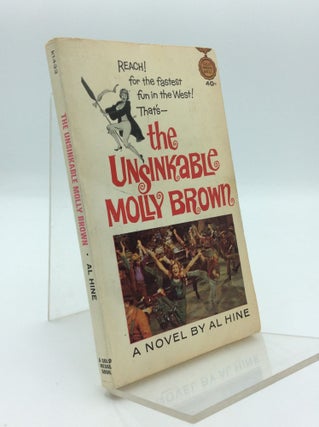 Item #191750 THE UNSINKABLE MOLLY BROWN. Al Hine