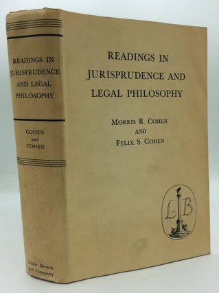 Item #191767 READINGS IN JURISPRUDENCE AND LEGAL PHILOSOPHY. Morris R. Cohen, Felix S. Cohen