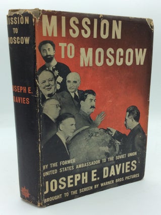 Item #191772 MISSION TO MOSCOW. Joseph E. Davies