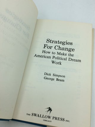 STRATEGIES FOR CHANGE: How to Make the American Political Dream Work