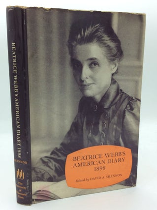 Item #191810 BEATRICE WEBB'S AMERICAN DIARY 1898. Beatrice Webb, ed David A. Shannon