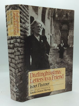 Item #191817 DARLINGHISSIMA: Letters to a Friend. Janet Flanner