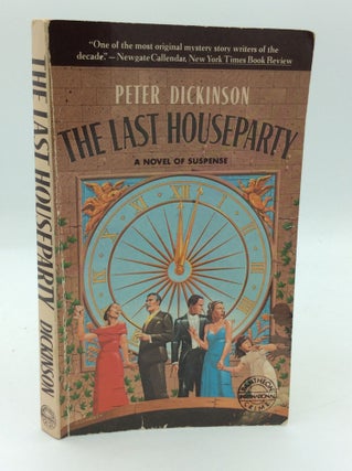 Item #191825 THE LAST HOUSEPARTY. Peter Dickinson