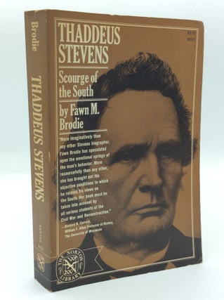 Item #191837 THADDEUS STEVENS: Scourge of the South. Fawn M. Brodie