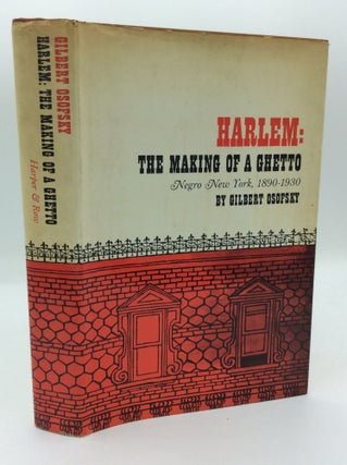 Item #191860 HARLEM: THE MAKING OF A GHETTO; Negro New York, 1890-1930. Gilbert Osofsky