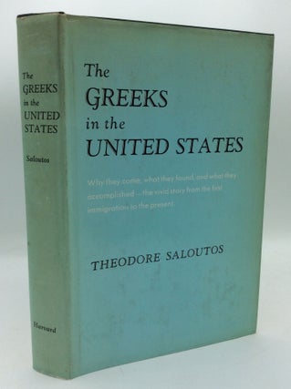 Item #191869 THE GREEKS IN THE UNITED STATES. Theodore Saloutos
