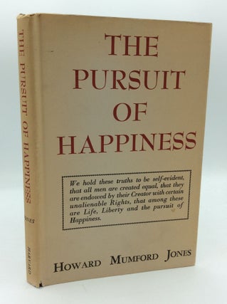 Item #191894 THE PURSUIT OF HAPPINESS. Howard Mumford Jones