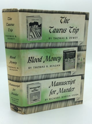 Item #191907 THE TAURUS TRIP / BLOOD MONEY / MANUSCRIPT FOR MURDER. Thomas B. Dewey, Thomas B....