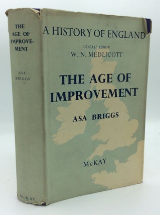 Item #191910 THE AGE OF IMPROVEMENT 1783-1867. Asa Briggs