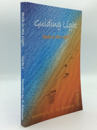 Item #191958 GUIDING LIGHT: Walk in the Light (Cycle C). Fr. Joe Robinson
