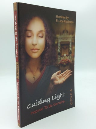 Item #191967 GUIDING LIGHT: Inspired to Be Genuine (Cycle A). Fr. Joe Robinson