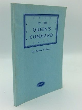 Item #192012 BY THE QUEEN'S COMMAND. Lawrence F. Harvey