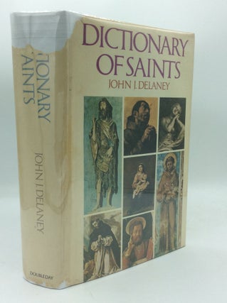 Item #192049 DICTIONARY OF SAINTS. John J. Delaney