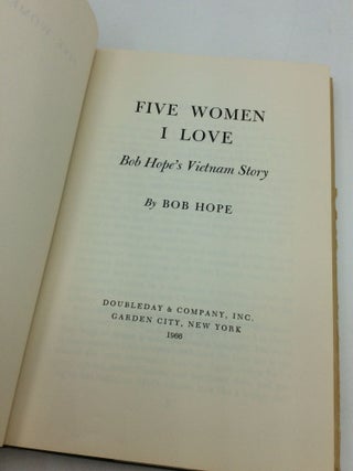 FIVE WOMEN I LOVE: Bob Hope's Vietnam Story