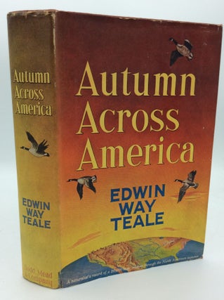 Item #192171 AUTUMN ACROSS AMERICA. Edwin Way Teale