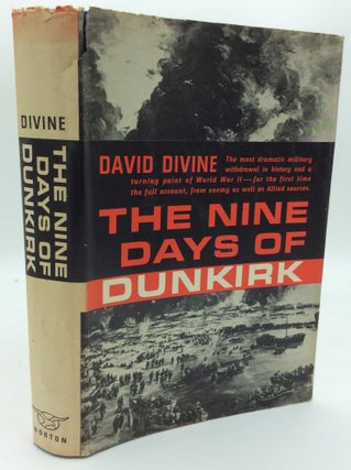 Item #192174 THE NINE DAYS OF DUNKIRK. David Divine